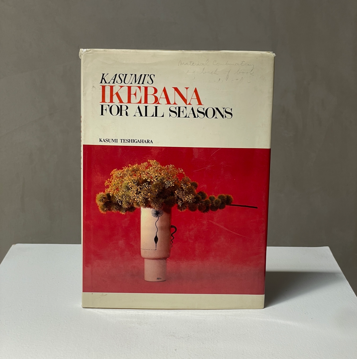 KASUMI'S IKEBANA FOR ALL SEASONS