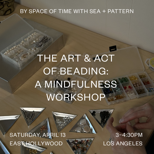 THE ART & ACT OF BEADING WORKSHOP — SATURDAY 4/13